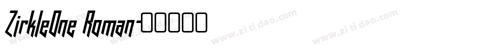 ZirkleOne Roman字体转换